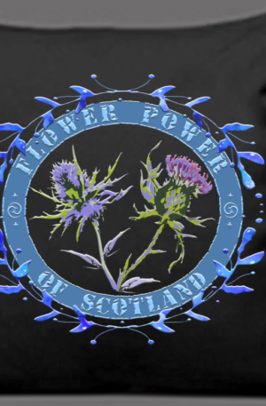 FLOWER POWER  OF SCOTLAND